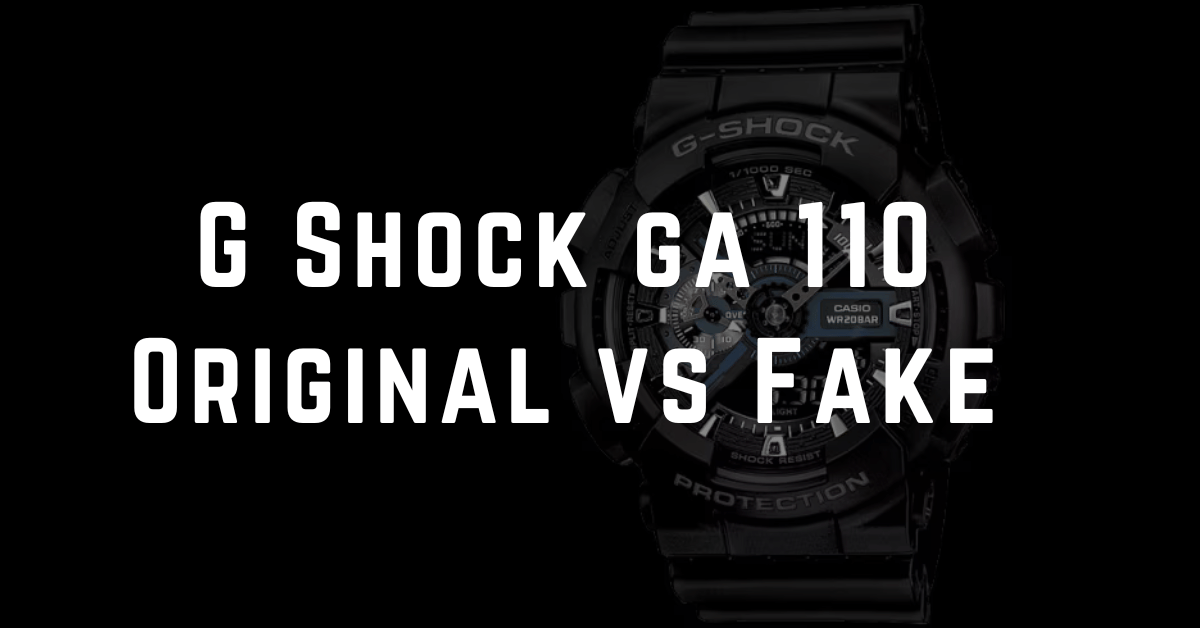 G Shock ga 110 Original vs Fake