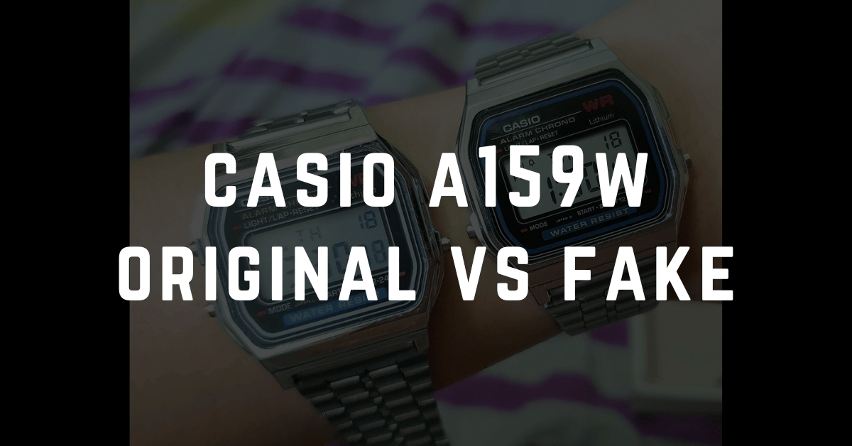 casio a159w original vs fake