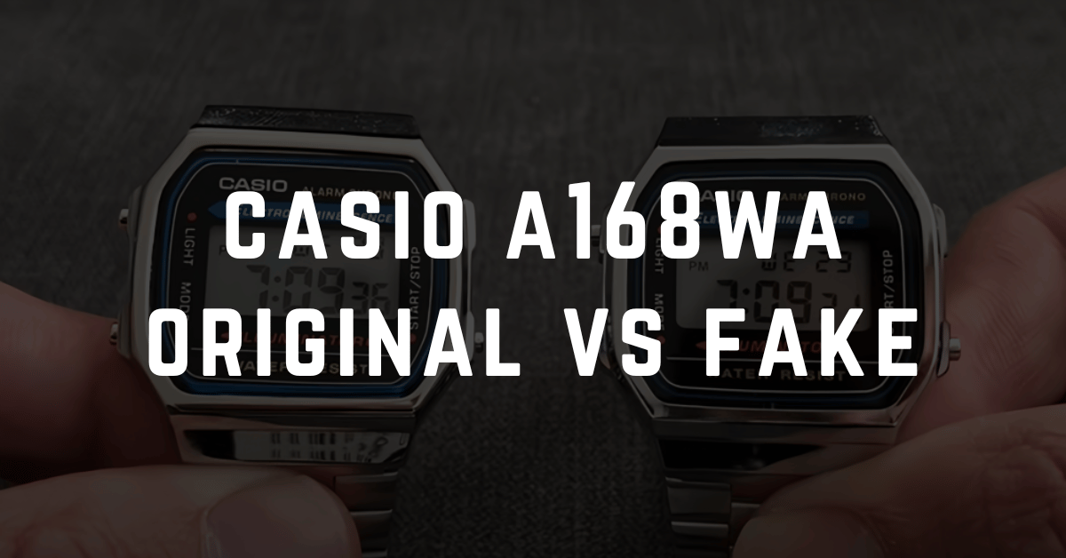 casio a168wa original vs fake featured