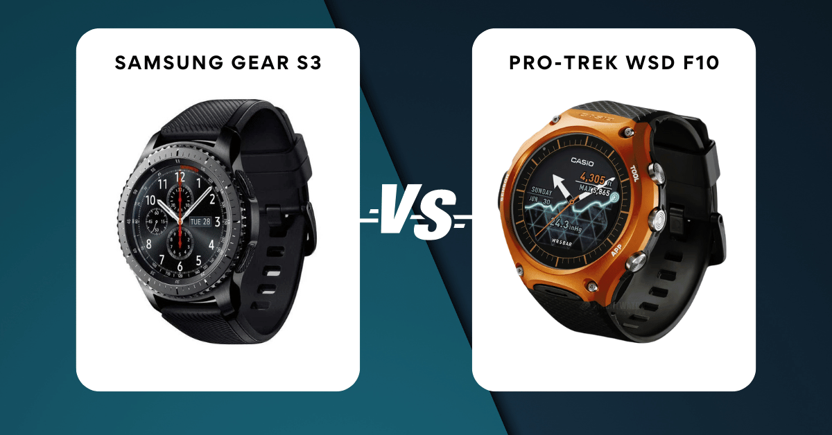 samsung gear s3 vs pro-trek wsd f10