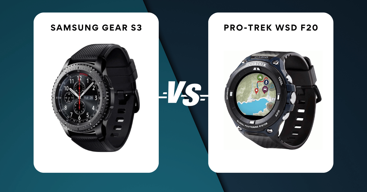 samsung gear s3 vs pro-trek wsd f20