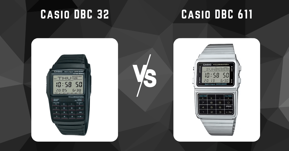 Casio DBC 611 vs Casio DBC 32