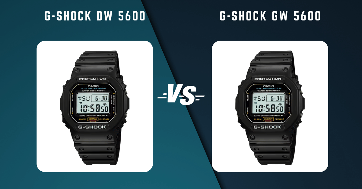 G-Shock Dw 5600 Vs G-Shock Gw 5600