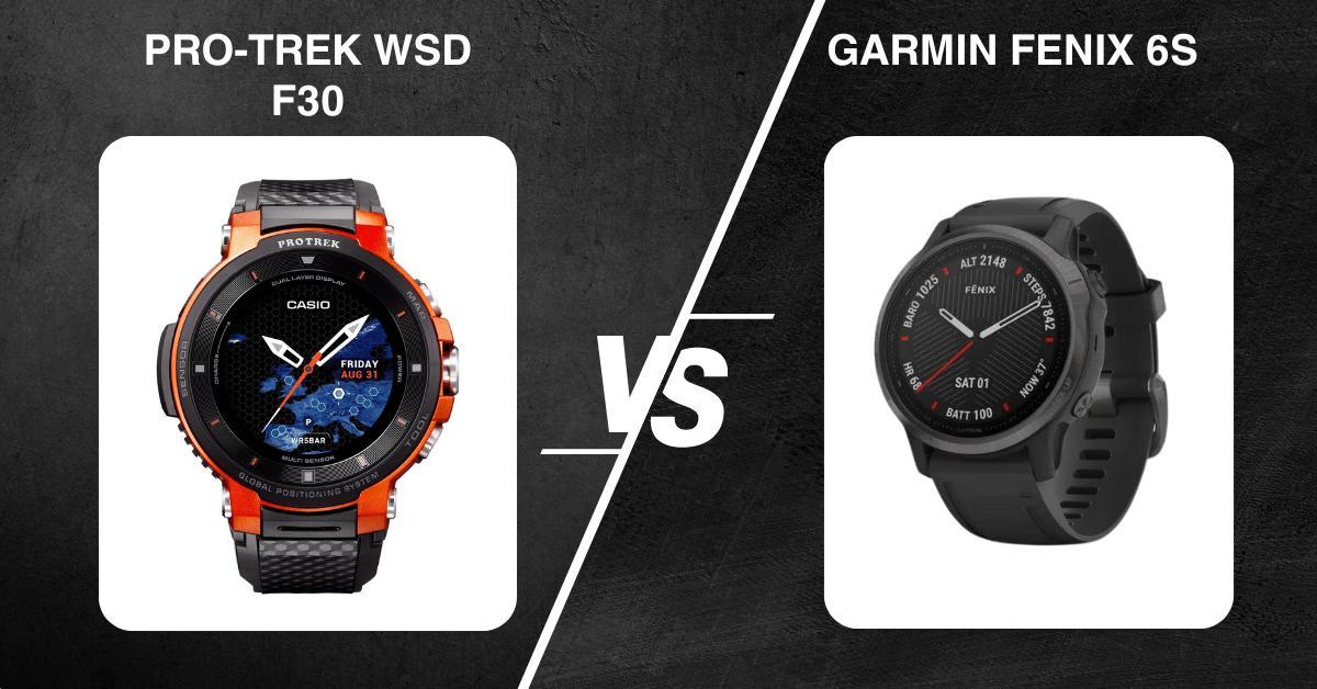 Pro-Trek Wsd F30 Vs Garmin Fenix 6S