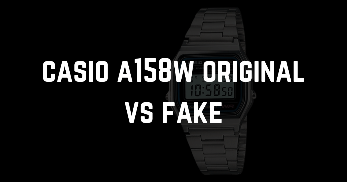 casio a158w original vs fake