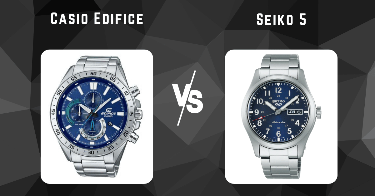 casio edifice vs Seiko 5