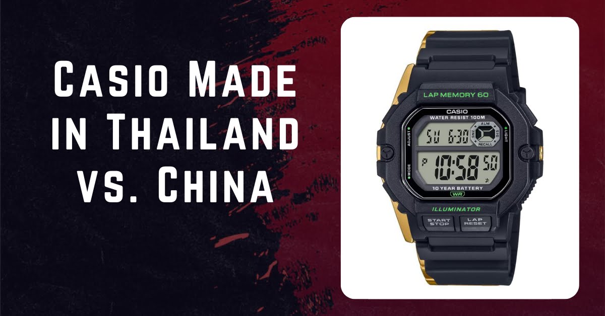 Casio Made in Thailand vs. China