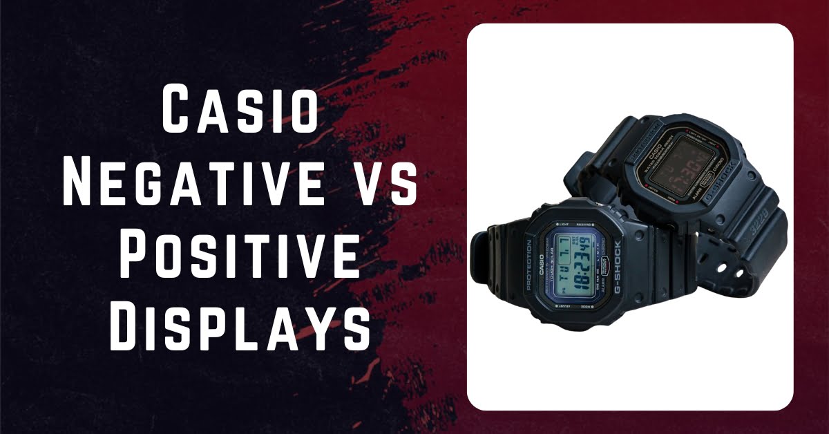 Casio Negative vs. Positive Display