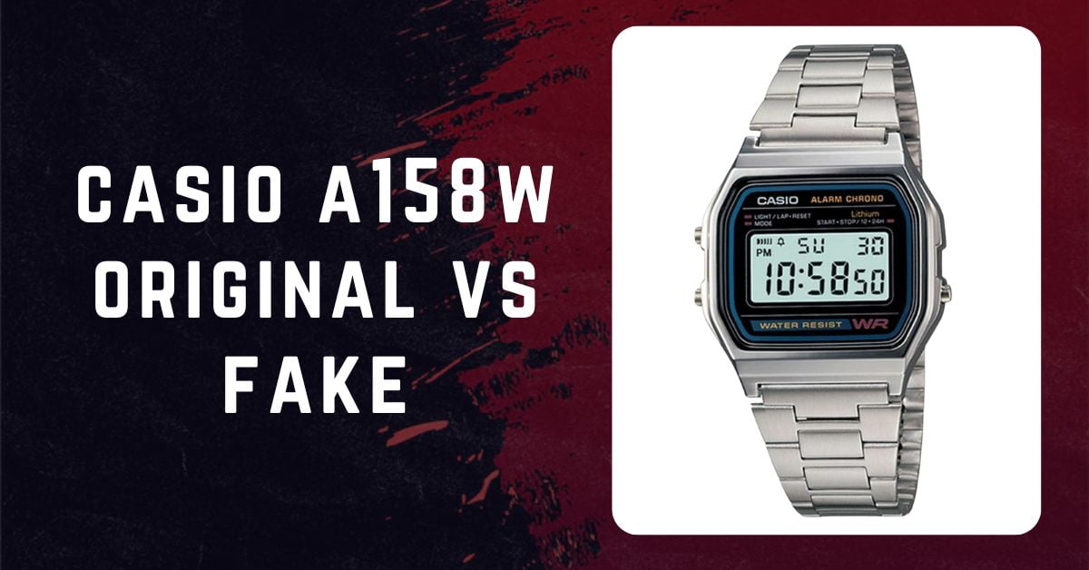 casio a158w original vs fake