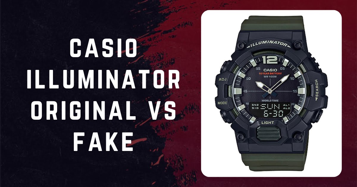 casio illuminator original vs fake