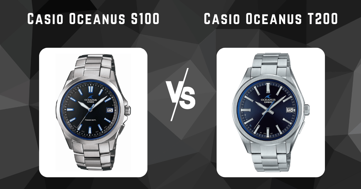 casio oceanus s100 vs casio oceanus t200