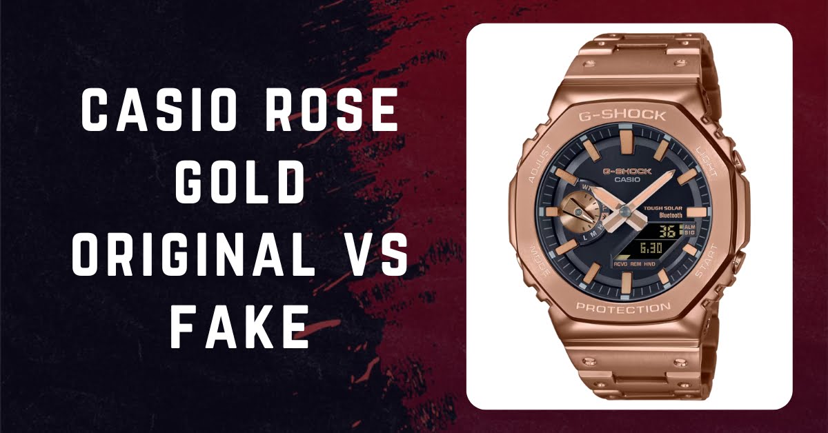 casio rose gold original vs fake