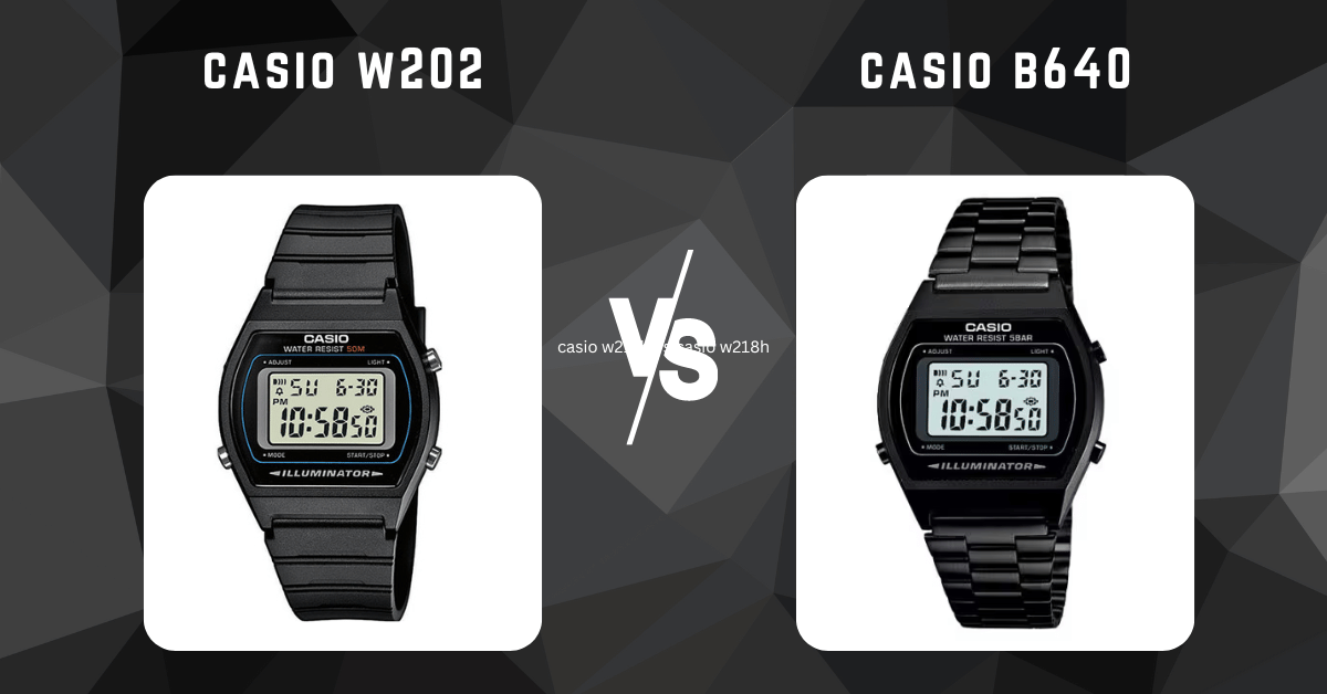 casio w202 vs casio b640